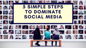 how to dominate social media marketing